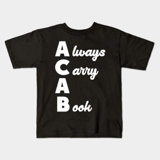 ACAB - Always Carry A Book Kids T-Shirt